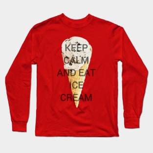 Keep Calm and Eat Ice Cream Long Sleeve T-Shirt